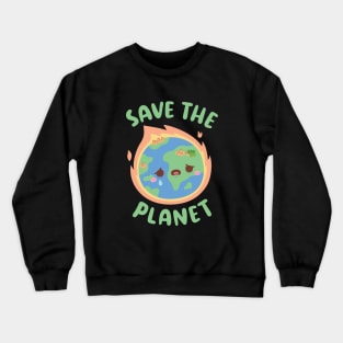 Crying Earth On Fire, Save The Planet Crewneck Sweatshirt